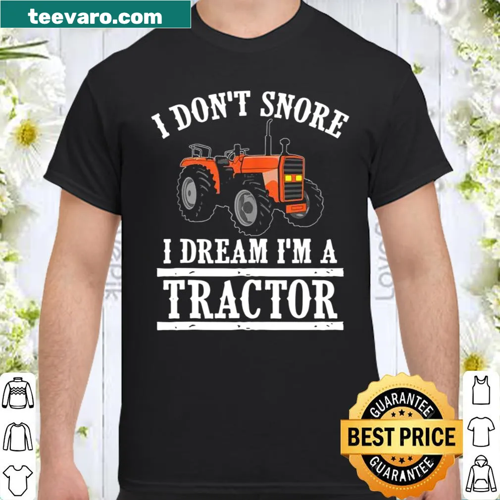 Humorous shirt about snoring and farming with tractor theme.