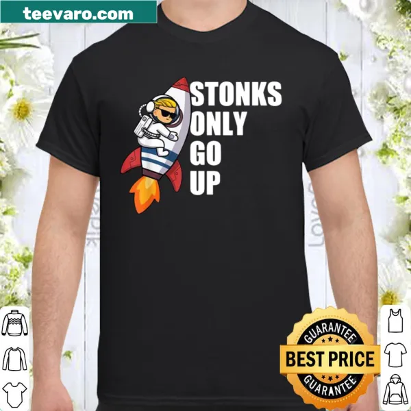 Graphic tee with playful stock market phrase 'Stonks Only Go Up' in bold typography.