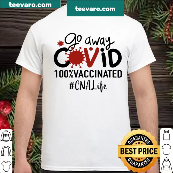 Funny CNA t-shirt with a Covid vaccination message.