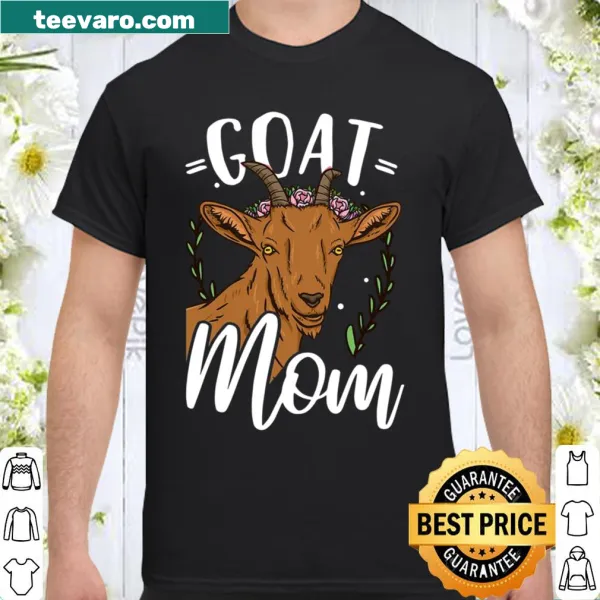 Funny Goat Mom shirt celebrating great motherhood