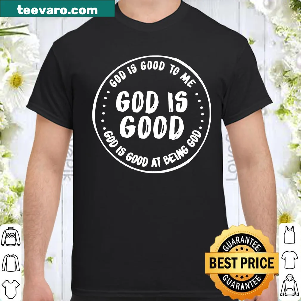 Inspirational faith shirt with bold text about God's goodness