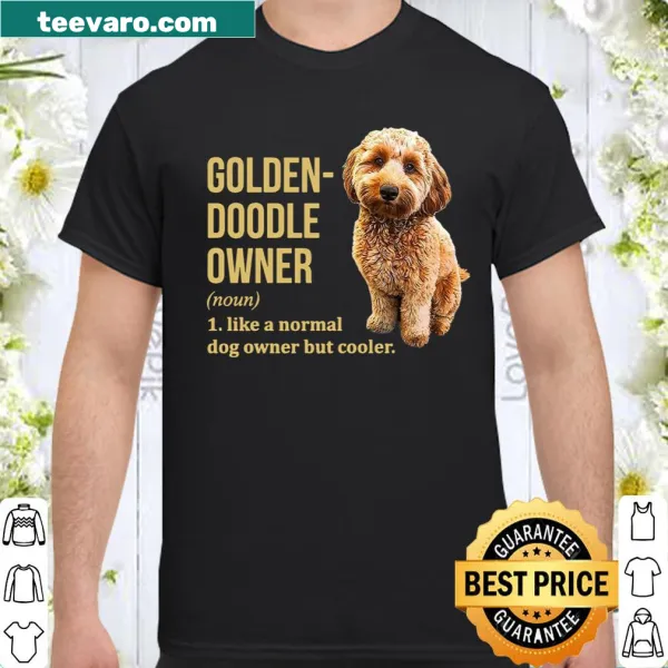 Shirt for Golden Doodle owners with humorous text