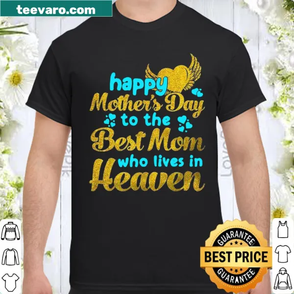 Mother's Day remembrance shirt honoring a mom in heaven