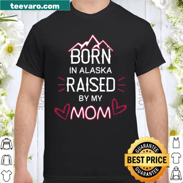 Heartfelt Mother's Day shirt for Alaskan moms