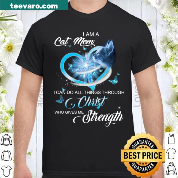 Inspirational shirt for cat moms with a faith-based message.