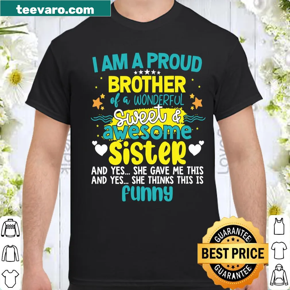 Brother shirt declaring pride for his awesome sister