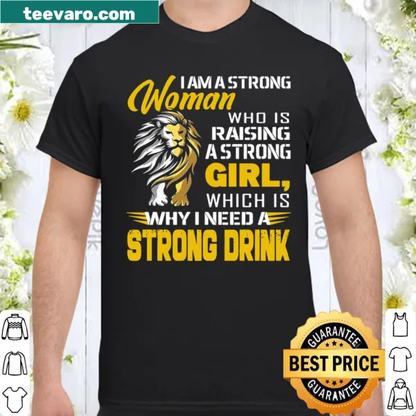 Shirt with a message about strong women and strong drinks for moms