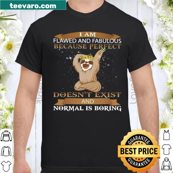 Inspirational shirt stating 'I Am Flawed And Fabulous' for self-acceptance