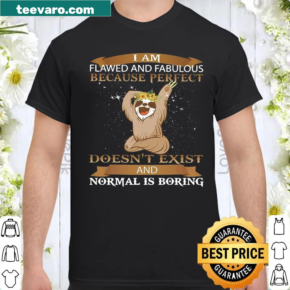 Inspirational shirt stating 'I Am Flawed And Fabulous' for self-acceptance
