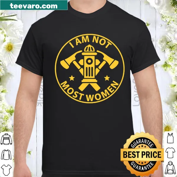 Bold statement shirt reading I Am Not Most Women