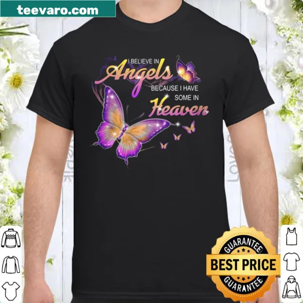 Shirt featuring butterflies and the phrase about angels in heaven