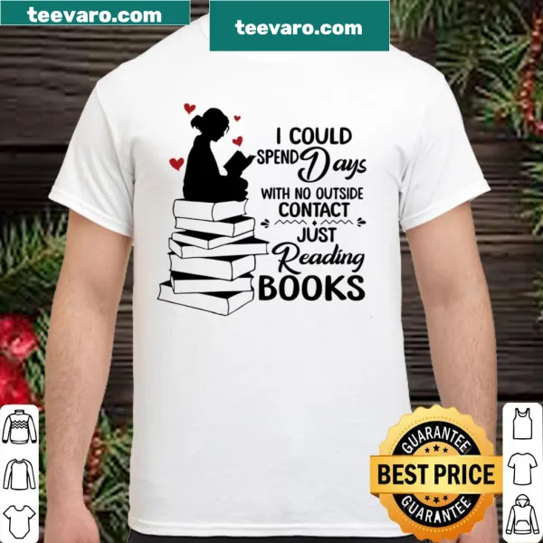 Shirt for book lovers with text about reading for days