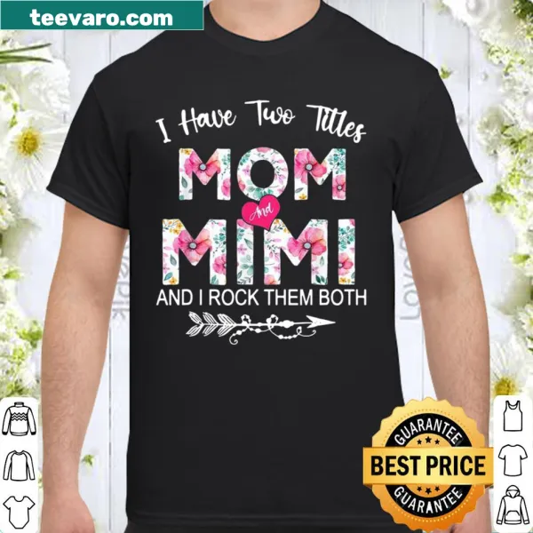 Heartfelt shirt celebrating the titles 'Mom' and 'Mimi' for Mother's Day