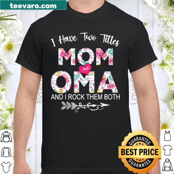 Floral design shirt celebrating titles of Mom and Oma