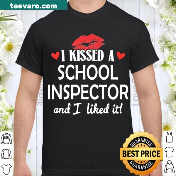 Funny shirt with the phrase 'I Kissed a School Inspector'