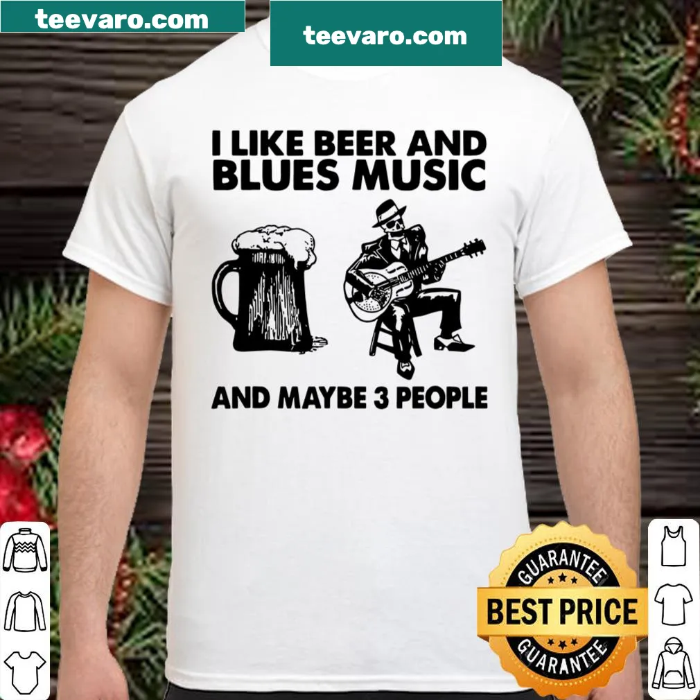 Shirt with humorous 'I Like Beer And Blues Music' text