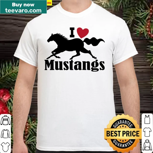 Shirt expressing love for Mustang horses with bold typography