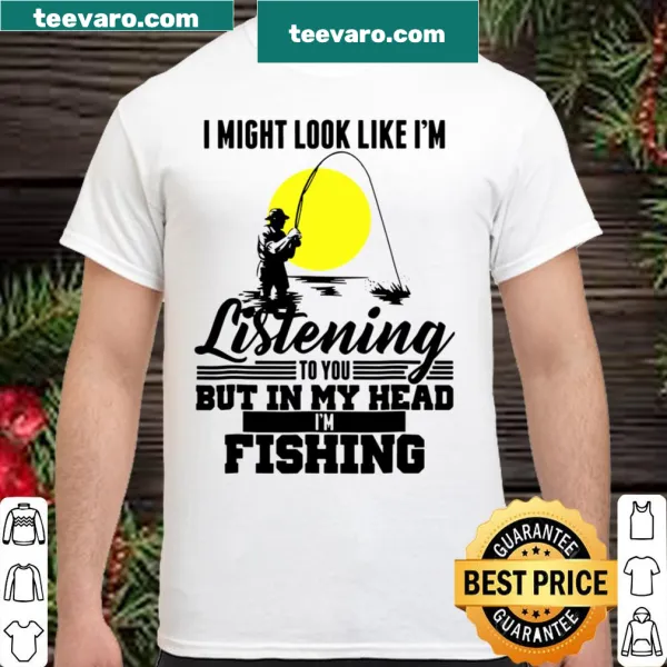 Humorous fishing T-shirt with playful listening quote
