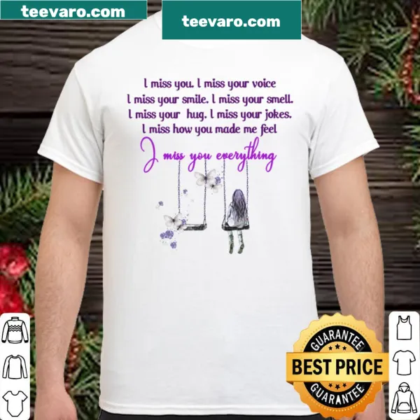 Sentimental shirt with heartfelt phrases expressing missing a loved one
