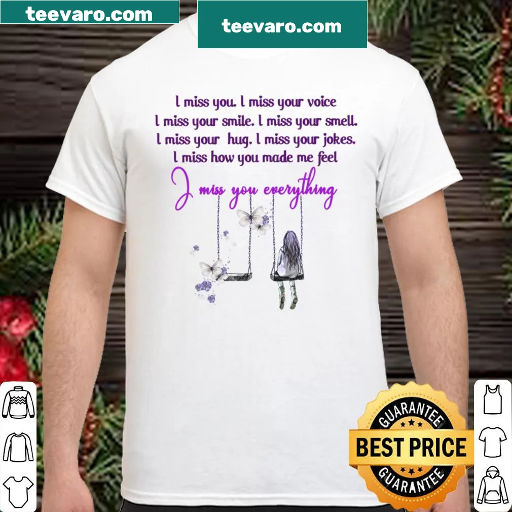 Sentimental shirt with heartfelt phrases expressing missing a loved one