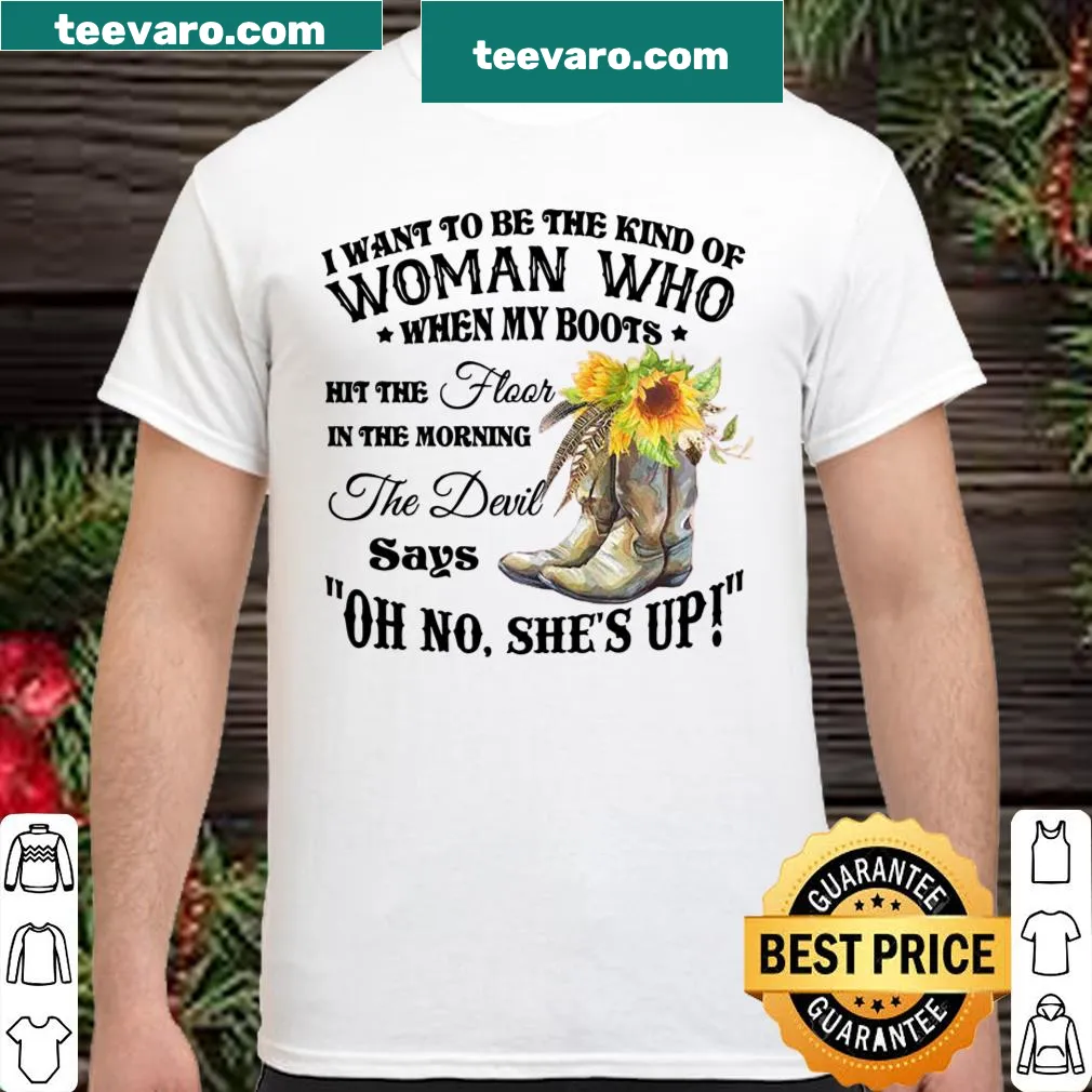 Funny shirt with empowering text about a strong woman