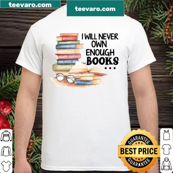 Vintage-style shirt with the phrase 'I Will Never Own Enough Books' in playful typography