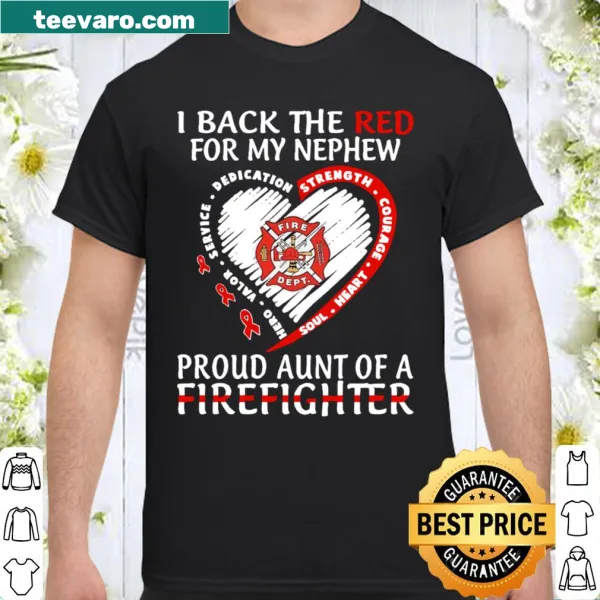 Shirt expressing support for firefighters with 'I back the red for my son' text