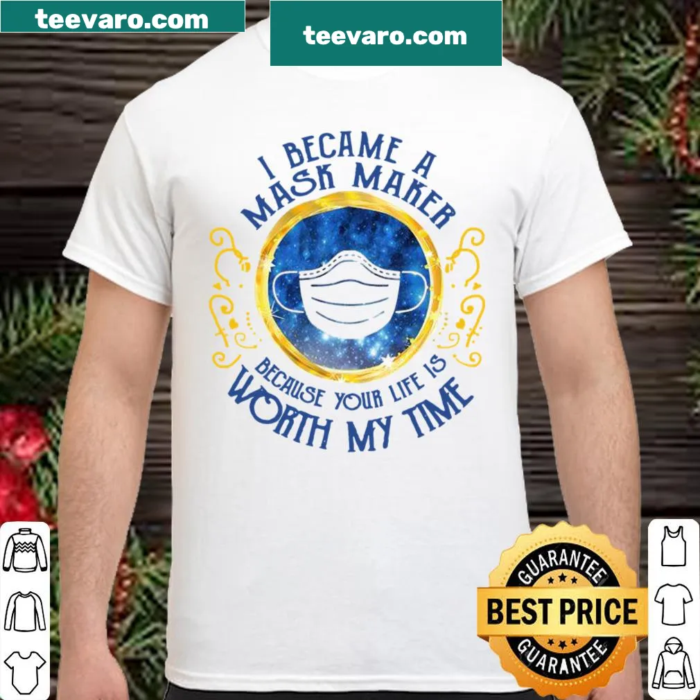 Shirt with a heartfelt message about mask making