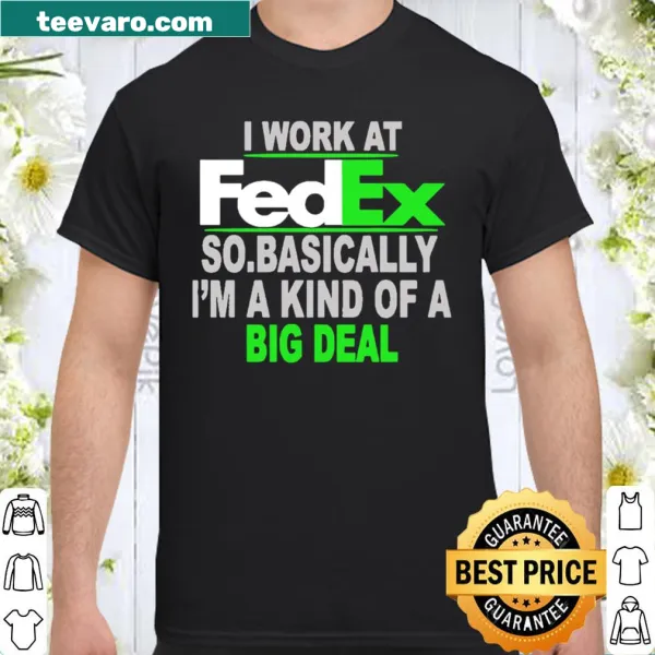Playful shirt stating 'I'm a big deal' for FedEx employees