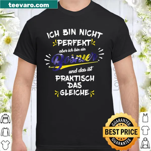 Shirt declaring Ich bin ein Bosnier