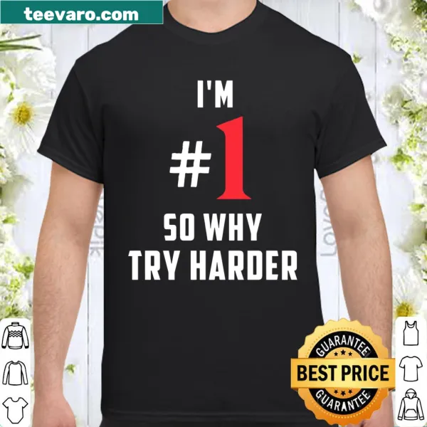 Funny 1st birthday shirt with 'I'm 1 So Why Try Harder' text