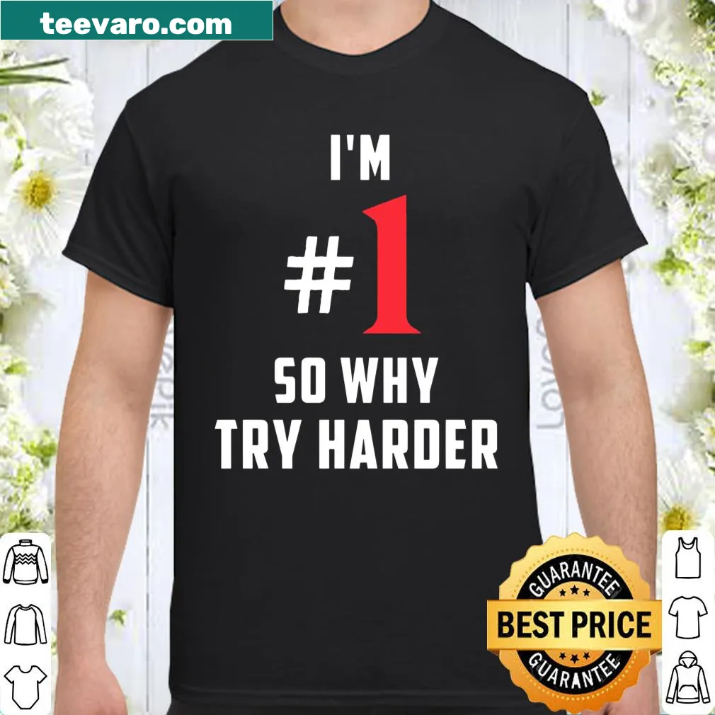 Funny 1st birthday shirt with 'I'm 1 So Why Try Harder' text