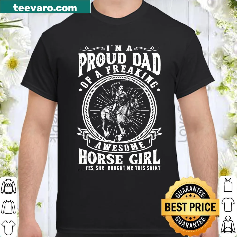 Proud dad shirt celebrating a daughter who loves horses