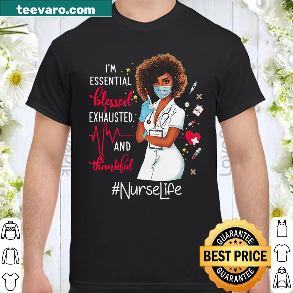 Nurse life shirt with essential and thankful message