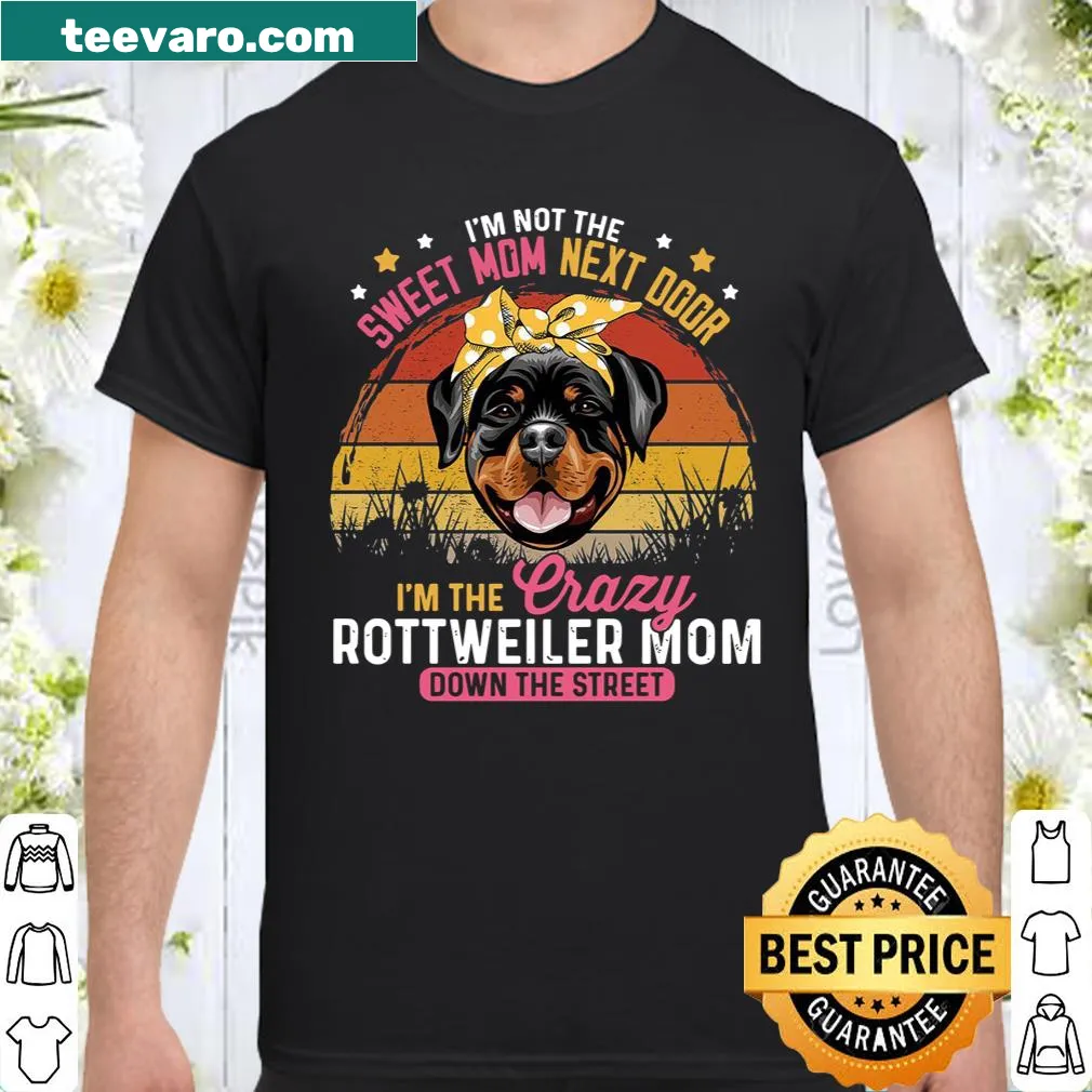 Funny shirt about being a Rottweiler mom with humorous text