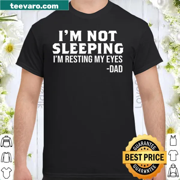 Funny typography shirt for dads about resting eyes