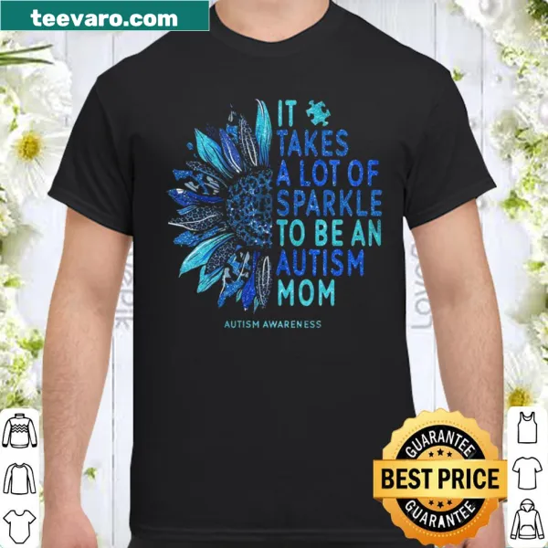 Inspirational shirt for autism moms with the phrase about sparkle.