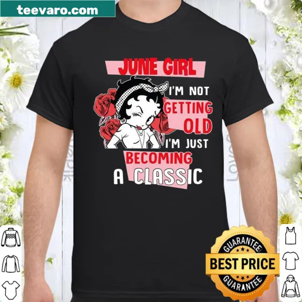 Birthday shirt with 'June Girl' text celebrating aging