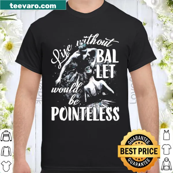 Typography shirt expressing love for ballet with a heartfelt message