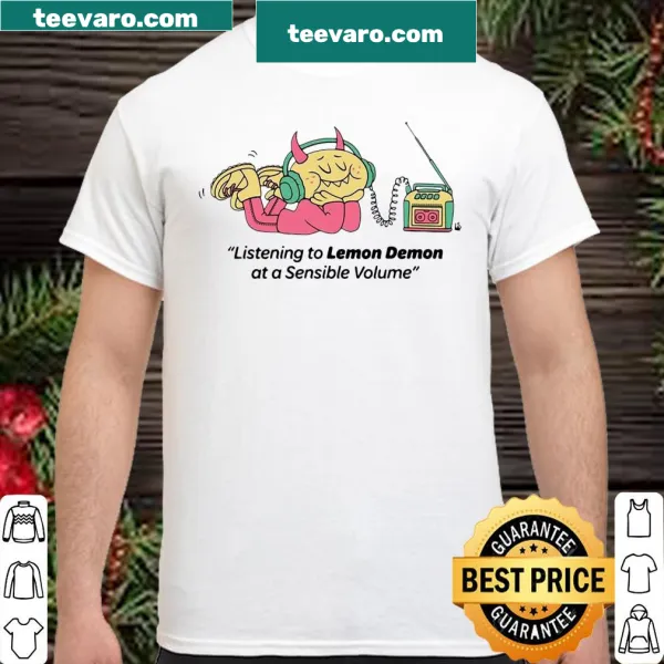 Playful typography shirt about listening to Lemon Demon at a sensible volume