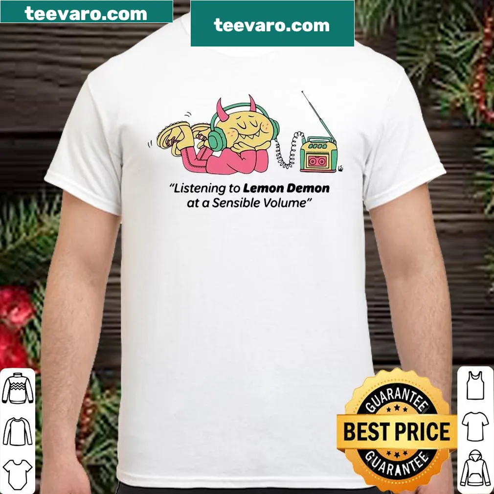Playful typography shirt about listening to Lemon Demon at a sensible volume