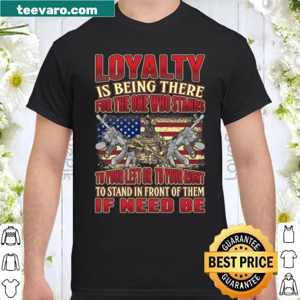 Sentimental shirt about loyalty and friendship