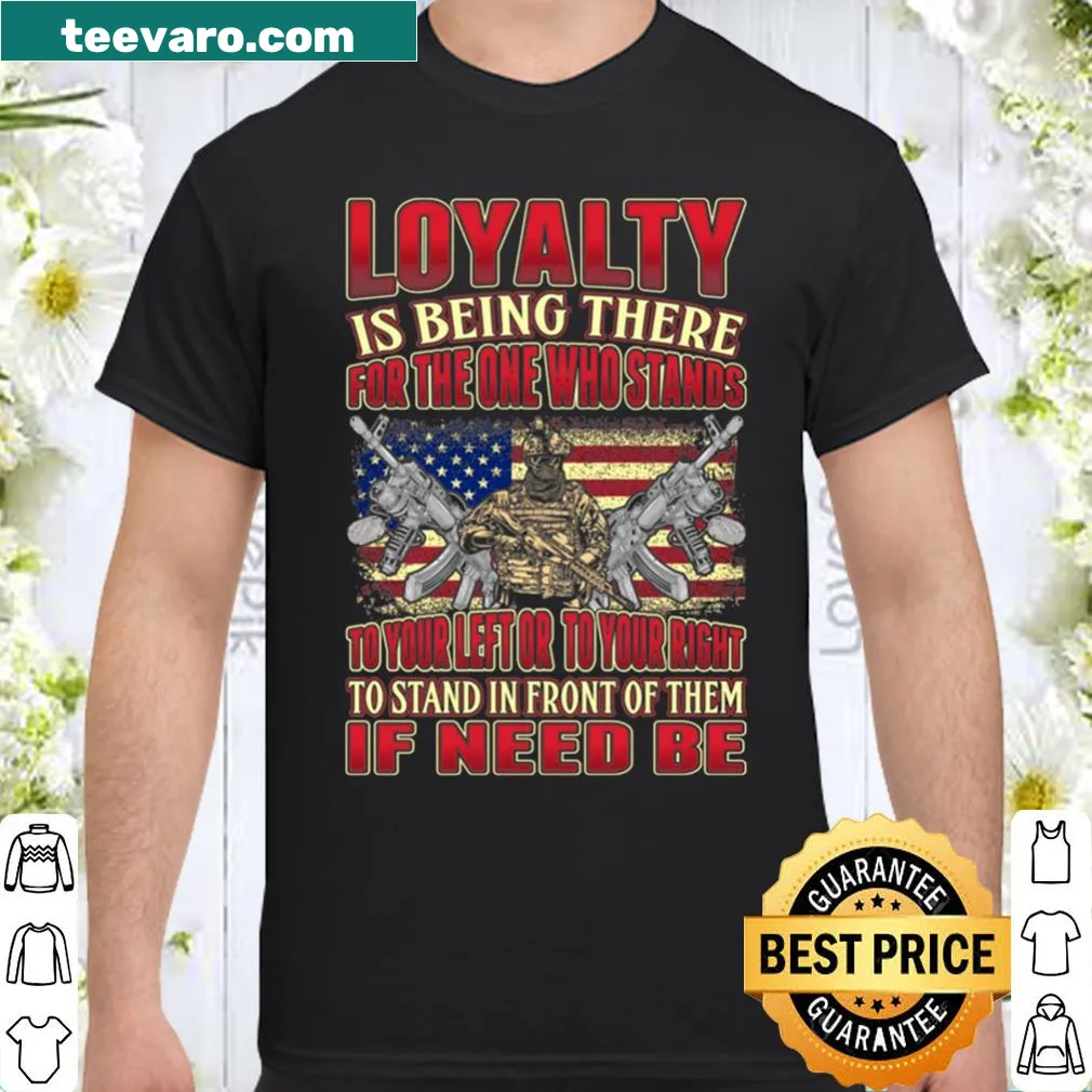 Sentimental shirt about loyalty and friendship
