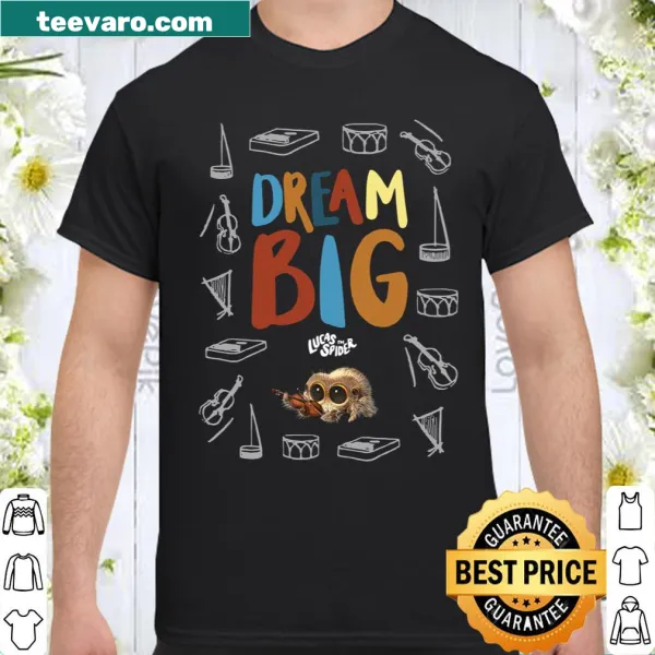 Cartoon Lucas the Spider with a motivational message about dreaming big