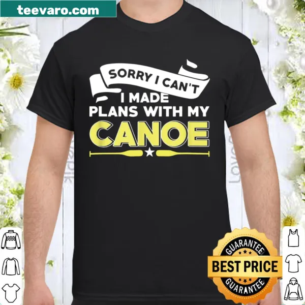 Playful shirt with the phrase 'Made Plans With My Canoe.'