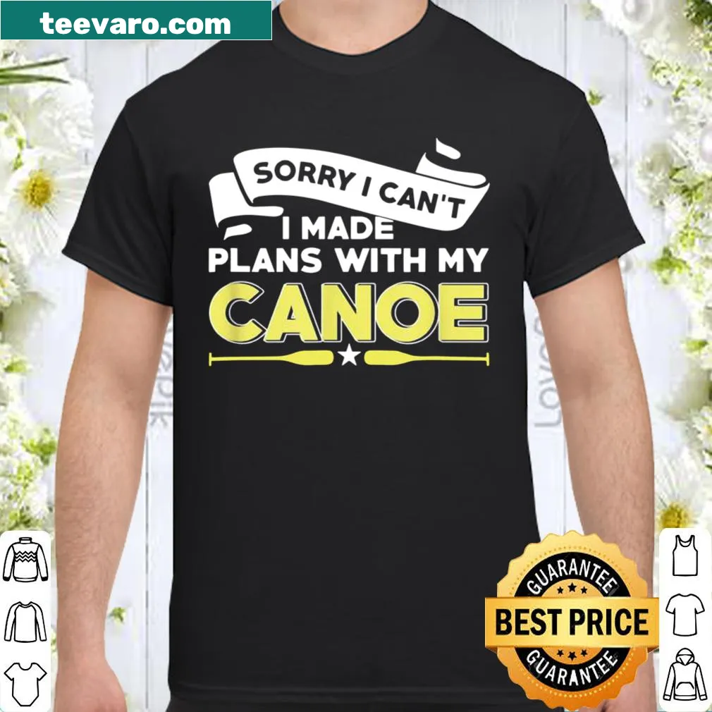 Playful shirt with the phrase 'Made Plans With My Canoe.'