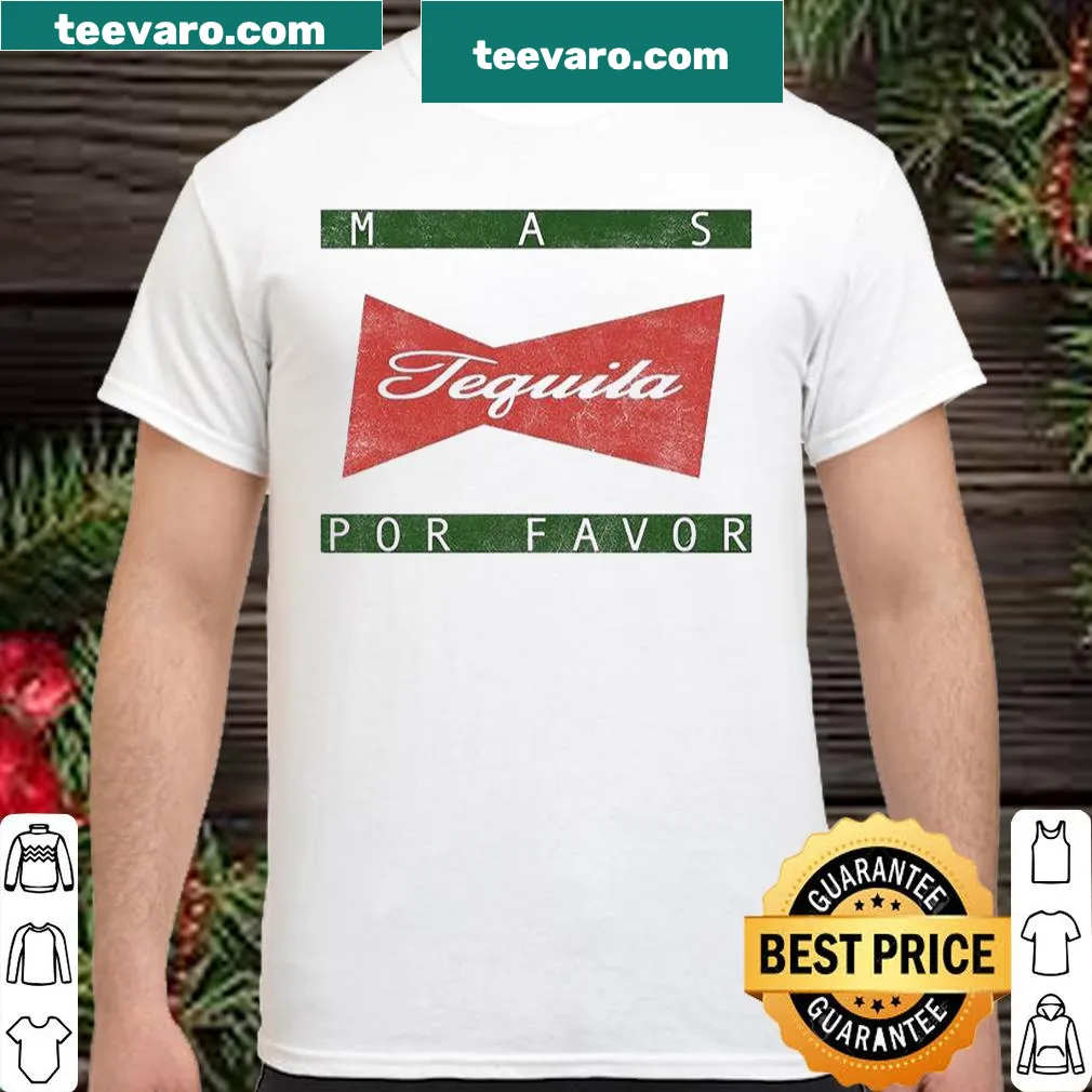 Playful shirt featuring the phrase 'Mas Tequila Por Favor' in bold typography