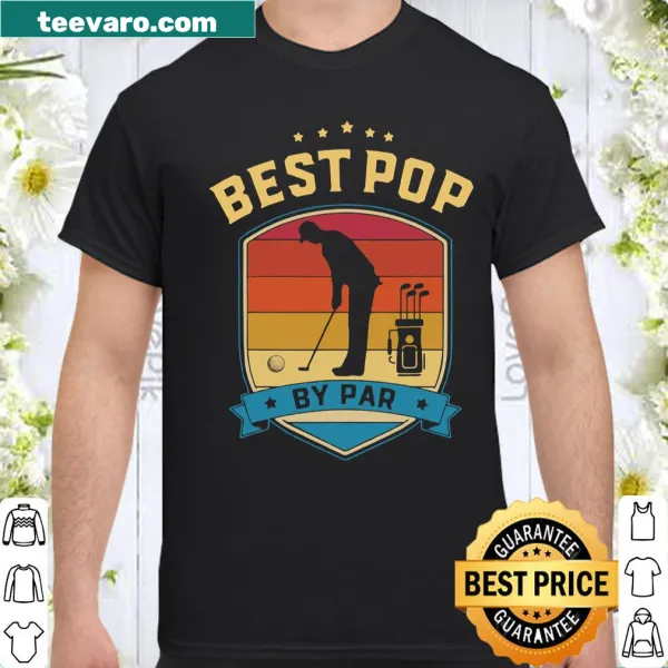 Golf-themed shirt for Father's Day featuring 'Best Pop By Par' text.