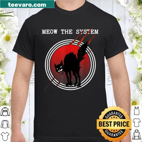 Meow the system shirt with a black cat graphic and playful text