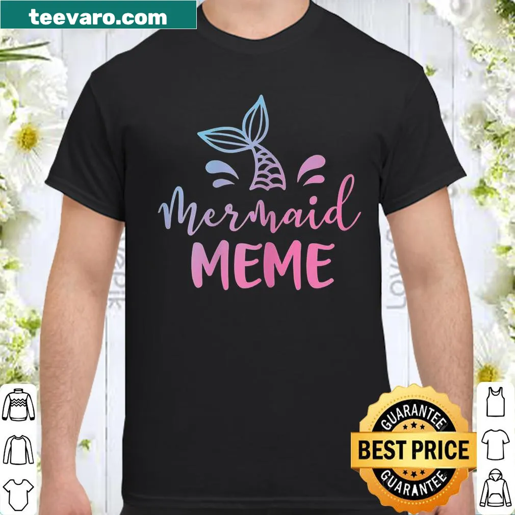 Cute mermaid meme T-shirt for Mother's Day matching family